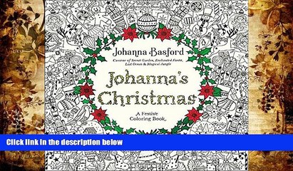 PDF [FREE] DOWNLOAD  Johanna s Christmas: A Festive Coloring Book for Adults Johanna Basford BOOK