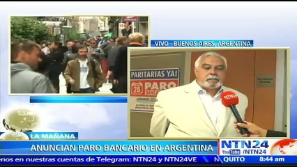 Sector bancario argentino organiza paro nacional tras negativa del Gobierno para llegar a acuerdo salarial con los traba