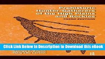 PDF [DOWNLOAD] Prehistoric Hunter-Gatherers of the High Plains and Rockies: Third Edition Book