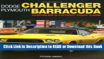 Books Dodge Challenger Plymouth Barracuda: Chrysler s Potent Pony Cars (General: Dodge Challenger
