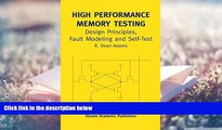 Read Online High Performance Memory Testing: Design Principles, Fault Modeling and Self-Test