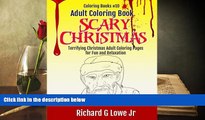 BEST PDF  Adult Coloring Book Scary Christmas: Terrifying Christmas Adult Coloring Pages for Fun