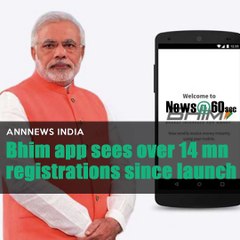 Bhim app sees over 14 mn registrations #AnnNewsIndia