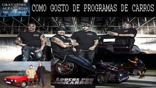 COMO GOSTO DE PROGRAMAS DE CARROS