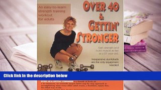 READ book Over 40   Gettin  Stronger: An easy-to-learn strength training workout for adults