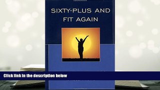READ book Sixty-Plus and Fit Again Magda Rosenberg Full Book