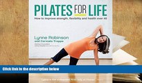 DOWNLOAD EBOOK Pilates for Life: How to Improve Strength, Flexibility and Health Over 40 Lynne