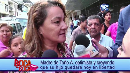 Madre de Toño A. optimista y creyendo que su hijo quedará hoy en libertad