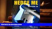 Read Online  Hedge Me: The Insider s Guide--U.S. Hedge Fund Careers, Third Edition Full Book
