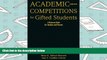Read Online Academic Competitions for Gifted Students: A Resource Book for Teachers and Parents