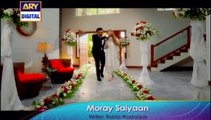 Moray Saiyaan Ep 15 Promo - ARY Digital Drama