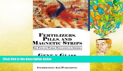 Audiobook  Fertilizers, Pills, And Magnetic Strips: The Fate Of Public Education In America (HC)