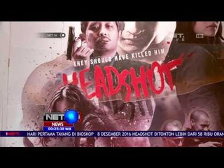 Film Headshot Sedot Animo Penonton Tanah Air - NET 24