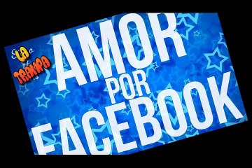 La Trampa "AMOR POR FACEBOOK" El Bueno la mala y el feo