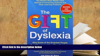DOWNLOAD [PDF] The Gift of Dyslexia: Why Some of the Smartest People Can t Read...and How They Can