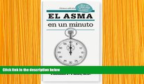 FREE [DOWNLOAD] El asma en un minuto: Lo que usted necesita saber (Spanish Edition) Thomas F.