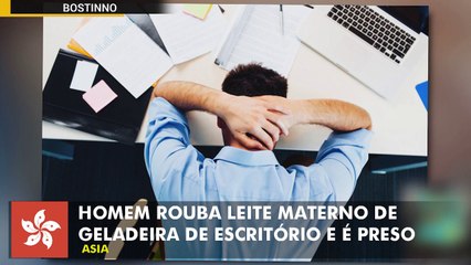 Homem preso por roubar leite materno da geladeira  de escritório.