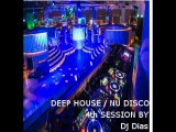 Dj Dias House / Deep House / EDM Session 4th Session