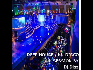 Dj Dias House / Deep House / EDM Session 4th Session