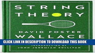 Read Online String Theory: David Foster Wallace on Tennis: A Library of America Special