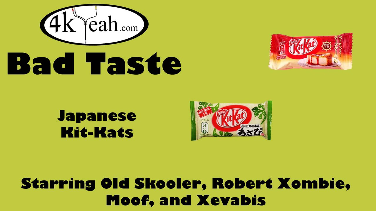 Bad Taste 011 - Japanese Kit-Kats