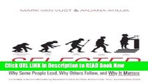 [Popular Books] Selected: Why Some People Lead, Why Others Follow, and Why It Matters Book Online