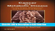 Download Cancer as a Metabolic Disease: On the Origin, Management, and Prevention of Cancer ePub