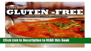 Download eBook Gluten-Free Indian Recipes (Going Gluten-Free) eBook Online