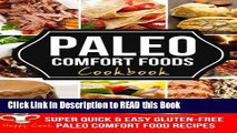 Read Book Paleo Comfort Foods Cookbook: Super Quick   Easy, Gluten-Free Paleo Comfort Food Recipe