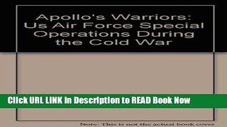 Get the Book Apollo s Warriors: Us Air Force Special Operations During the Cold War Read Online