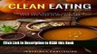 Read Book Clean Eating: Change Your Mindset, Lose Weight Fast and Keep It Off Forever Full Online