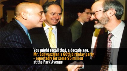 You might recall that, a decade ago, Mr. Schwarzman’s 60th birthday party — reportedly for some $5 million at the Park Avenue