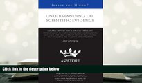 Kindle eBooks  Understanding DUI Scientific Evidence, 2012 ed.: Leading Lawyers and Scientists on