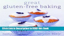 Read Book Great Gluten-Free Baking: Over 80 Delicious Cakes and Bakes Full Online