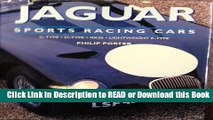 Read Book Jaguar Sports Racing Cars: C-Type, D-Type, Xkss and Lightweight E-Type Free Books