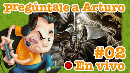 Castlevania: Symphony of the Night #2 | Pregúntale a Arturo en Vivo (14/02/2017)