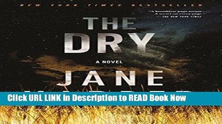[Popular Books] The Dry: A Novel FULL eBook