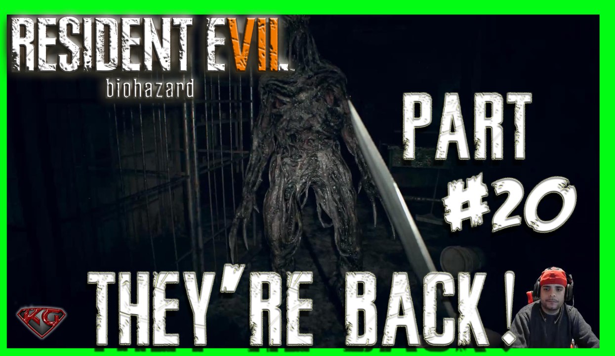 RESIDENT EVIL 7 GAMEPLAY WALKTHROUGH - PART 20 "THEY'RE BACK"|RE7 WALKTHROUGH 1080P 60FPS