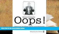 PDF [FREE] DOWNLOAD  Oops!: Helping Children Learn Accidentally Hywel Roberts  Pre Order