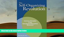 PDF [DOWNLOAD] The Self-Organizing Revolution: Common Principles of the Educational Alternatives