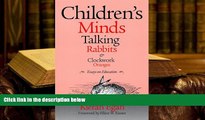 PDF [FREE] DOWNLOAD  Children s Minds, Talking Rabbits, and Clockwork Oranges (Critical Issues in