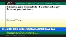 Download Strategic Health Technology Incorporation (Synthesis Lectures on Biomedical Engineering)