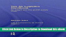 PDF [DOWNLOAD] The Air Logistics Handbook: Air Freight and the Global Supply Chain Book Online