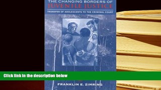 Kindle eBooks  The Changing Borders of Juvenile Justice: Transfer of Adolescents to the Criminal