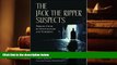 Kindle eBooks  The Jack the Ripper Suspects: Persons Cited by Investigators and Theorists  BEST PDF