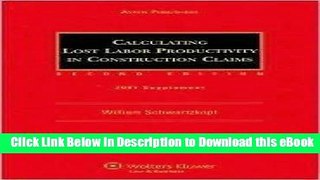DOWNLOAD Calculating Lost Labor Productivity in Construction Claims, 2007 Supplement Mobi
