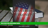 PDF [FREE] DOWNLOAD  Las Trece Colonias: Historia De Los Estados Unidos (Spanish Edition) Jaime