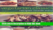 Read Book Vegetarian Classics: Recipes Made Easy: Over 200 Quick, Simple, Healthy   Delicious