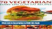 Read Book 70 Vegetarian Every Day Low Fat Recipes: Discover  a new range of  fresh and healthy