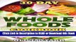 PDF [FREE] DOWNLOAD 30 Day Whole Foods Cookbook: 90 Delicious Recipes to Plan the Diet, Start